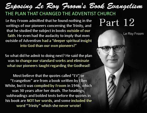 Exposing Leroy Froom - Part 12