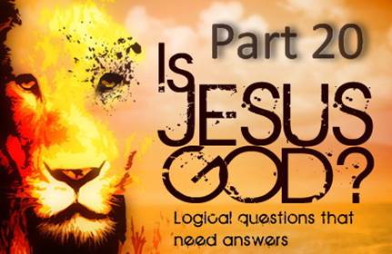 Is Jesus God - Part 20.jpg