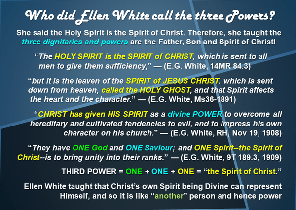 Who did Ellen White call the three Powers 2
