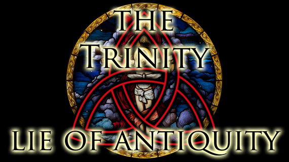 Trinity lie of antiquity