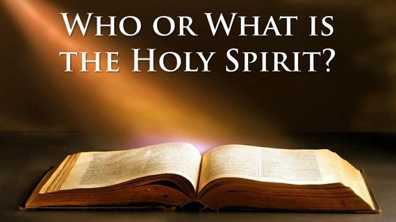 Who or what is the Holy Spirit
